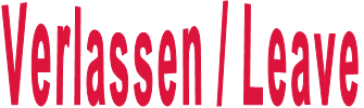 Verlassen / Leave