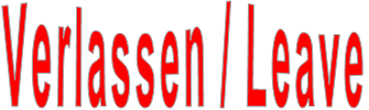Verlassen / Leave
