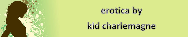 erotica by kid charlemagne