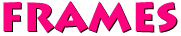 Frames