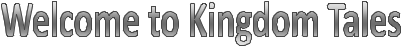 Welcome to Kingdom Tales