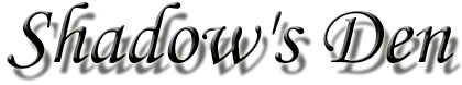 Shadow's Den